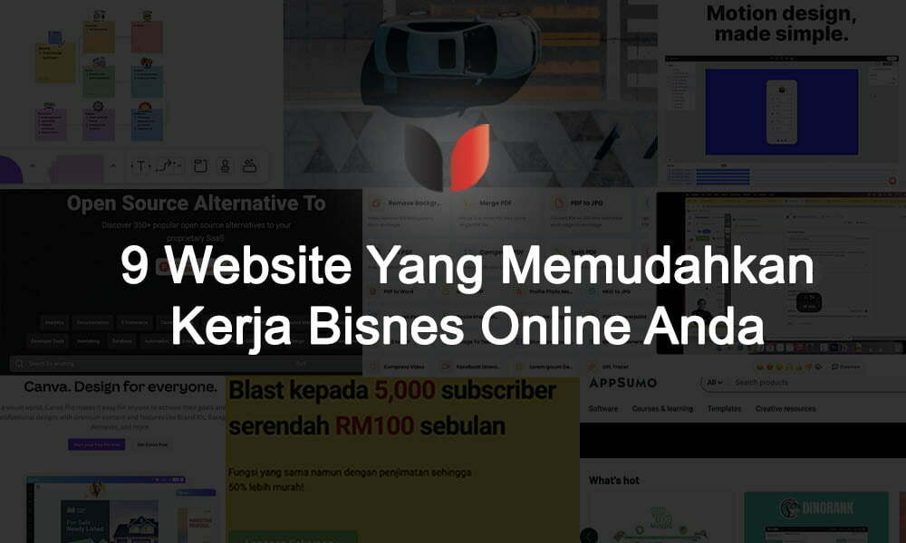9 Website Ini Mudahkan Kerja Bisnes Online Anda. Kerja Siap Cepat, Jimat Wang (Tak Perlu Subscribe Mahal-Mahal)